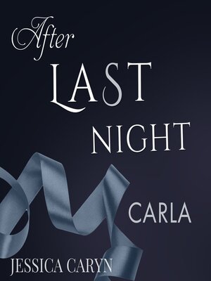 cover image of Carla, After Last Night